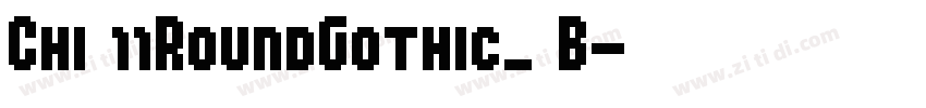 Chi 11RoundGothic_ B字体转换